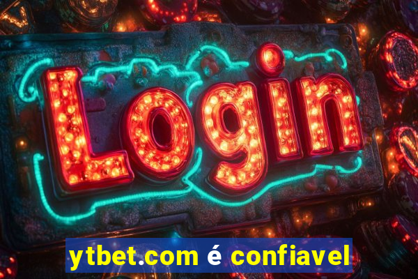 ytbet.com é confiavel