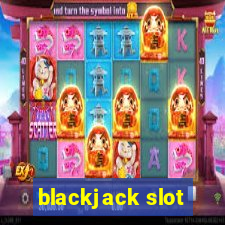 blackjack slot