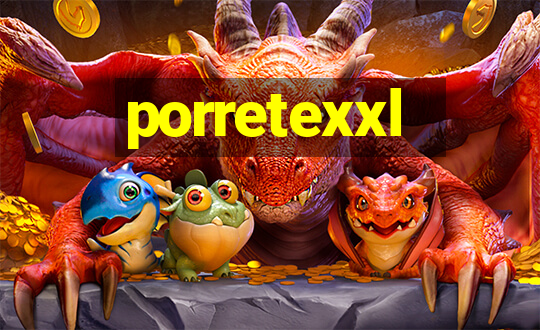 porretexxl