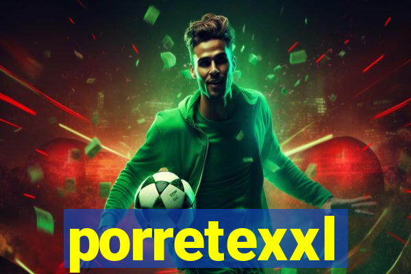 porretexxl