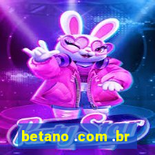 betano .com .br