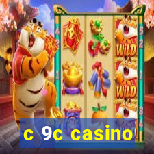 c 9c casino