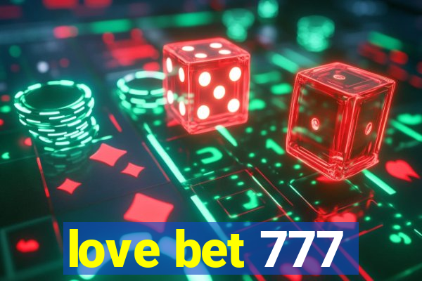 love bet 777