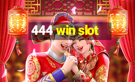 444 win slot