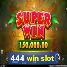 444 win slot