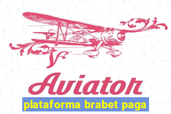 plataforma brabet paga