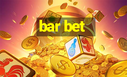 bar bet