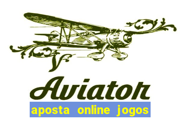 aposta online jogos de futebol