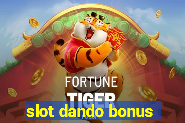 slot dando bonus