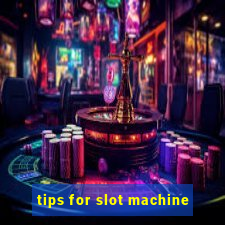 tips for slot machine