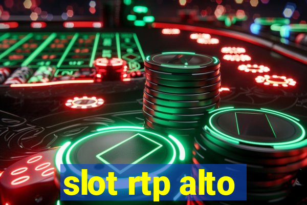 slot rtp alto