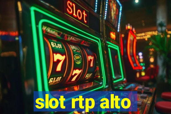 slot rtp alto