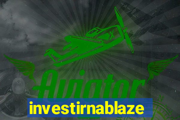 investirnablaze