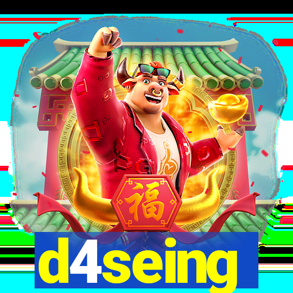 d4seing