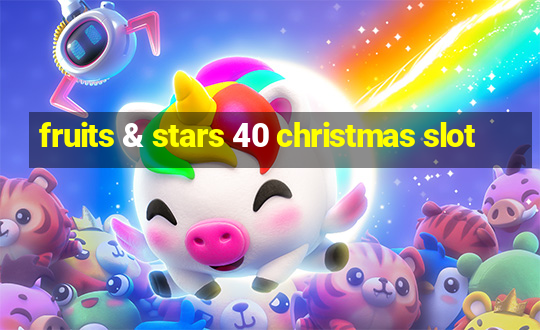 fruits & stars 40 christmas slot