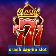 crash casino slot