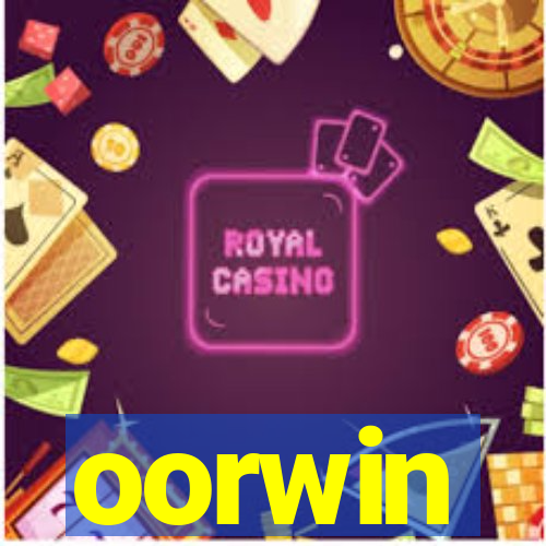 oorwin