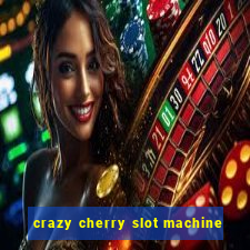 crazy cherry slot machine