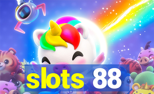 slots 88