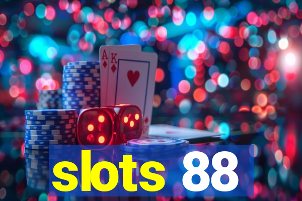 slots 88