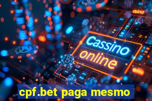 cpf.bet paga mesmo