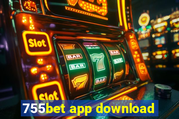 755bet app download