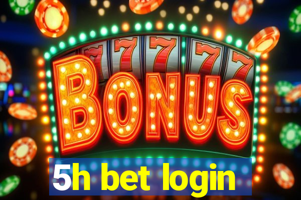 5h bet login