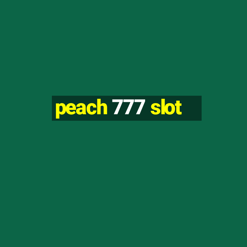 peach 777 slot