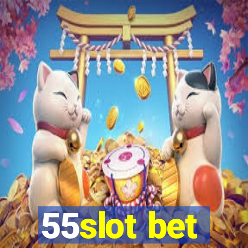 55slot bet