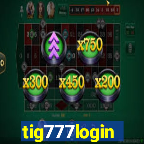 tig777login