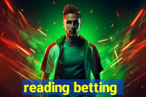 reading betting