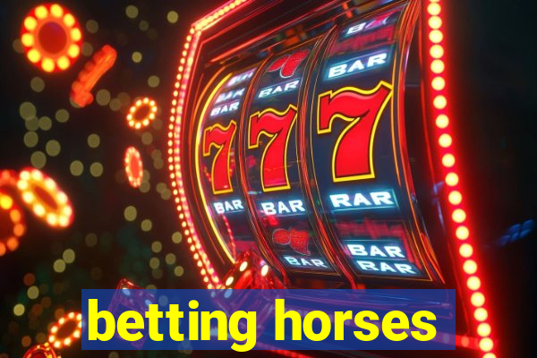 betting horses