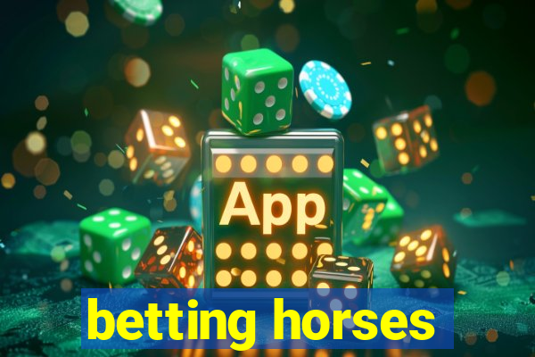 betting horses