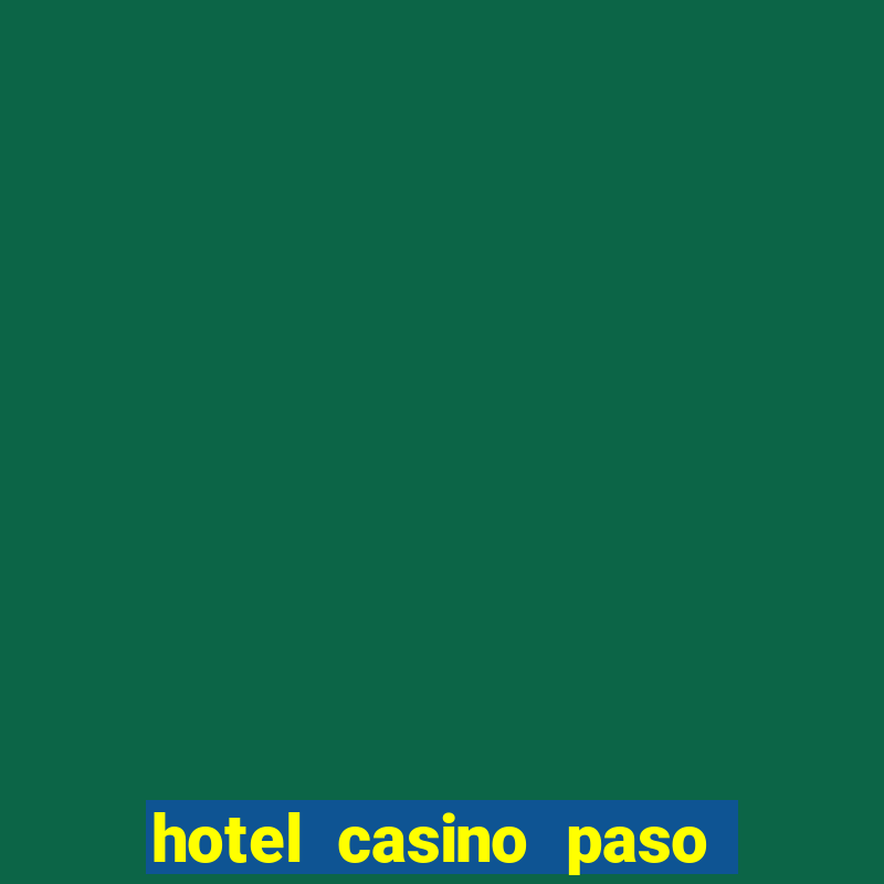 hotel casino paso de la patria