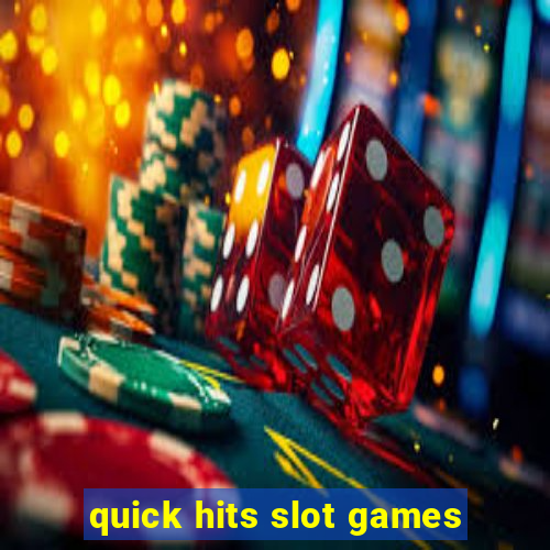 quick hits slot games