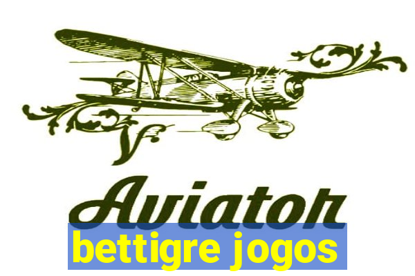 bettigre jogos