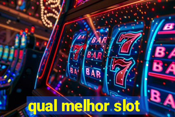 qual melhor slot