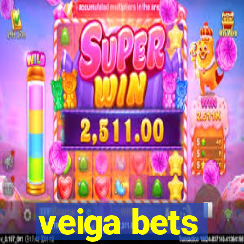 veiga bets