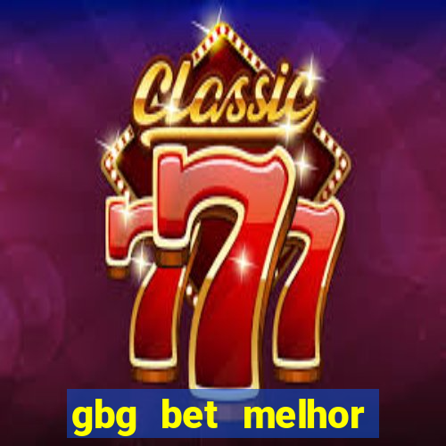 gbg bet melhor horário para jogar