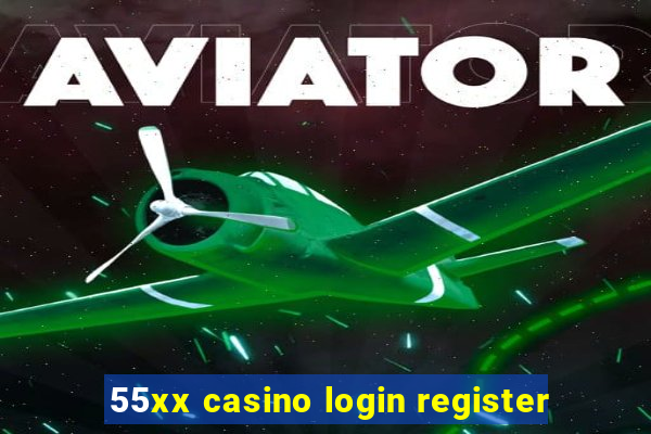 55xx casino login register