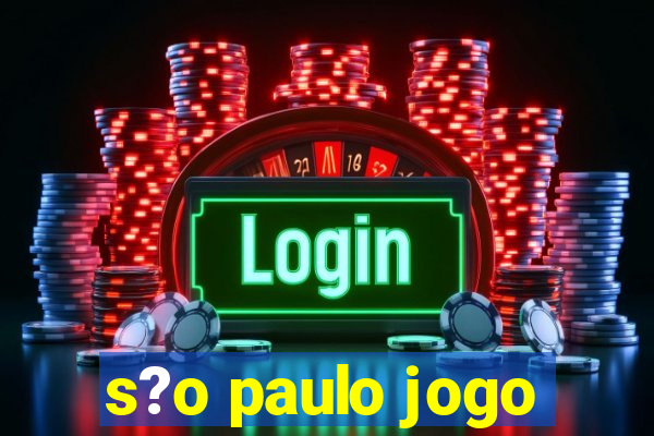 s?o paulo jogo