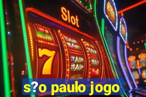 s?o paulo jogo