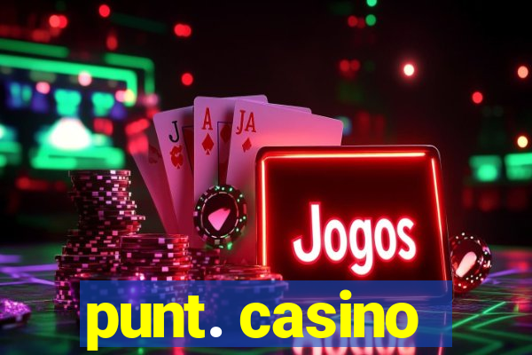 punt. casino