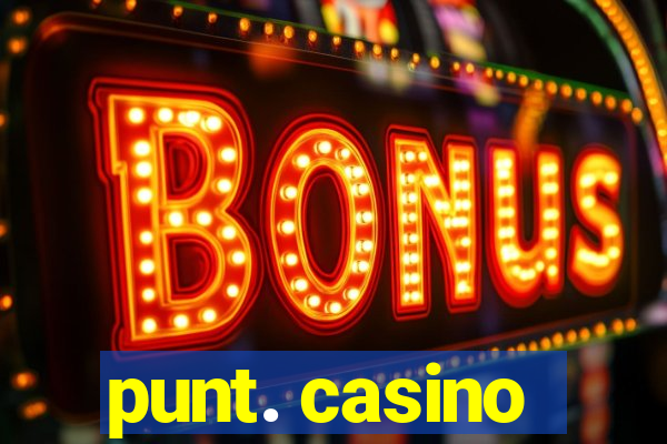 punt. casino