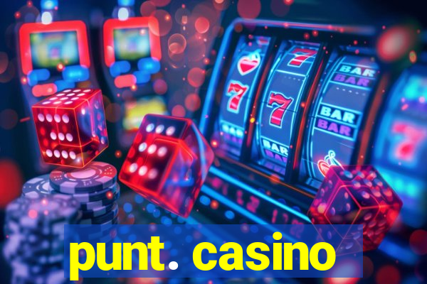 punt. casino