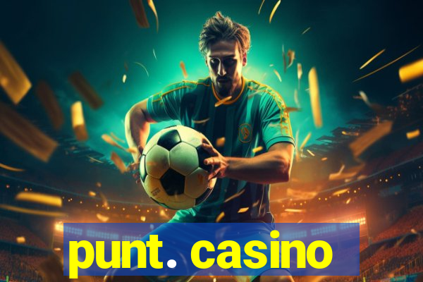 punt. casino