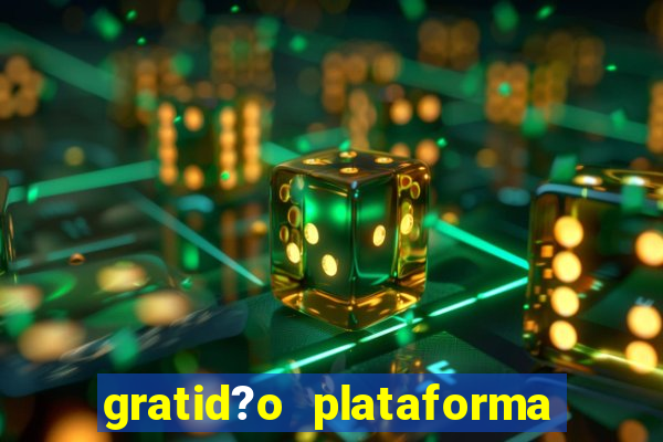 gratid?o plataforma de jogos