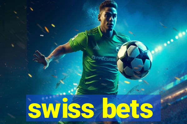 swiss bets