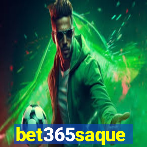 bet365saque