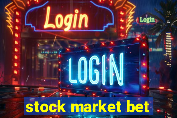 stock market bet